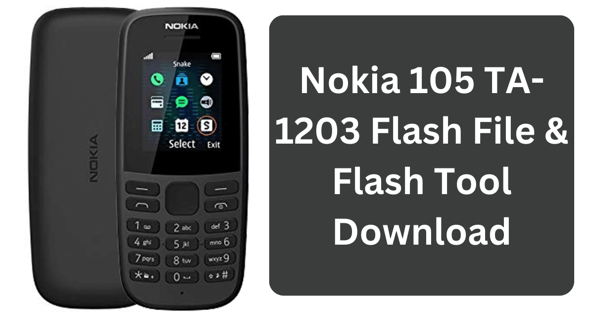 Nokia 105 TA-1203 Flash File & Flash Tool Download